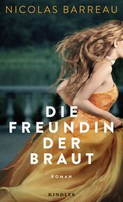 Die Freundin der Braut Barreau, Nicolas 9783463000183