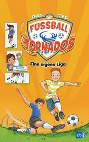 Die Fußball-Tornados - Eine eigene Liga THiLO 9783570177860