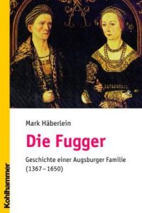Die Fugger Häberlein, Mark 9783170184725