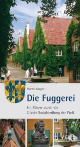 Die Fuggerei Kluger, Martin 9783939645160