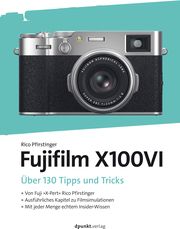 Die Fujifilm X100VI Pfirstinger, Rico 9783988890191