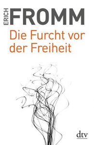 Die Furcht vor der Freiheit Fromm, Erich 9783423350242