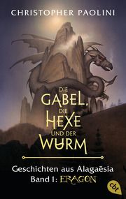 Die Gabel, die Hexe und der Wurm - Geschichten aus Alagaësia 1 Paolini, Christopher 9783570313947