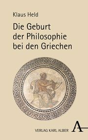 Die Geburt der Philosophie bei den Griechen Held, Klaus 9783495492093