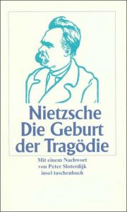 Die Geburt der Tragödie aus dem Geiste der Musik Nietzsche, Friedrich 9783458343790