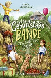 Die Geburtstagsbande - Auf die Plätze, fertig, feiern! Schaumann, Claudia 9783737342957