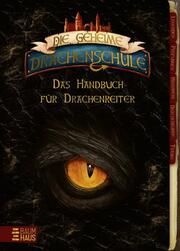 Die geheime Drachenschule - Das Handbuch für Drachenreiter Skye, Emily 9783833908187