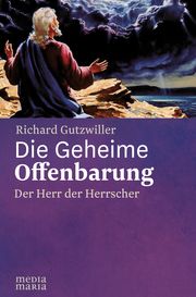 Die Geheime Offenbarung Gutzwiller, Richard 9783947931323