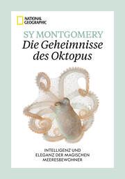 Die Geheimnisse des Oktopus Montgomery, Sy/Carlyle, Warren K (IV) 9783987010606