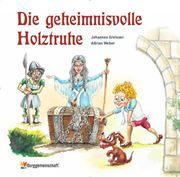 Die geheimnisvolle Holztruhe Greisser, Johannes 9783855805594