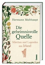 Die geheimnisvolle Quelle Multhaupt, Hermann 9783746259239