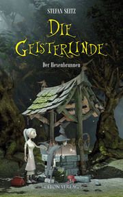 Die Geisterlinde - Der Hexenbrunnen Seitz, Stefan 9783982582405