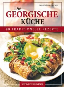 Die georgische Küche Dwalischwili, Schota 9783702016685