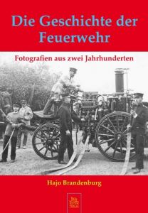 Die Geschichte der Feuerwehr Brandenburg, Hajo 9783866804500