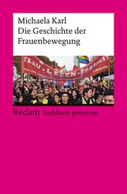 Die Geschichte der Frauenbewegung Karl, Michaela 9783150144497