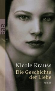 Die Geschichte der Liebe Krauss, Nicole 9783499239601