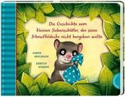 Die Geschichte vom kleinen Siebenschläfer, der seine Schnuffeldecke nicht hergeben wollte Bohlmann, Sabine 9783522459310