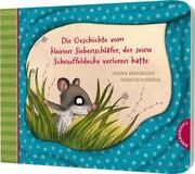 Die Geschichte vom kleinen Siebenschläfer, der seine Schnuffeldecke verloren hatte Bohlmann, Sabine 9783522460644
