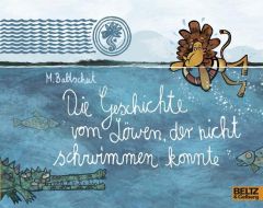 Die Geschichte vom Löwen, der nicht schwimmen konnte Baltscheit, Martin 9783407761965