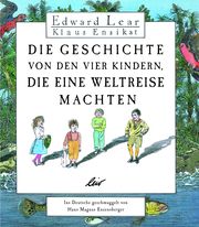 Die Geschichte von den vier Kindern, die eine Weltreise machten Lear, Edward 9783896035417