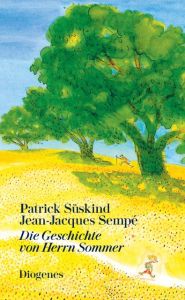 Die Geschichte von Herrn Sommer Süskind, Patrick/Sempé, Jean-Jacques 9783257261301