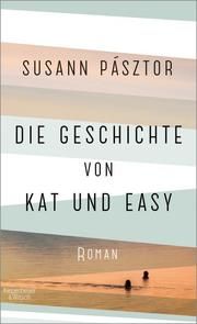 Die Geschichte von Kat und Easy Pásztor, Susann 9783462052817