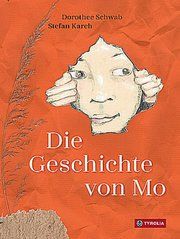 Die Geschichte von Mo Schwab, Dorothee/Karch, Stefan 9783702240455
