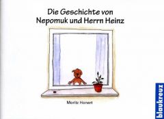 Die Geschichte von Nepomuk und Herrn Heinz Honert, Moritz 9783941186590
