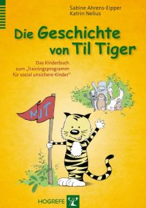 Die Geschichte von Til Tiger Ahrens-Eipper, Sabine/Nelius, Katrin 9783801726966