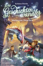 Die Geschichtenwandler - Steinerne Drachen Perrin, Kristen 9783737358675