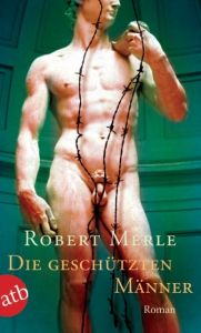 Die geschützten Männer Merle, Robert 9783746612232