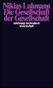 Die Gesellschaft der Gesellschaft Luhmann, Niklas 9783518289600