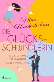 Die Glücksschwindlerin Hundertschnee, Nina 9783987500336