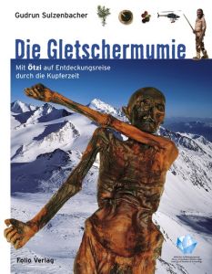 Die Gletschermumie Sulzenbacher, Gudrun 9783852567501