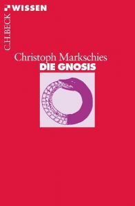 Die Gnosis Markschies, Christoph 9783406727375