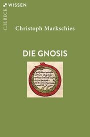 Die Gnosis Markschies, Christoph 9783406824357