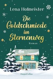 Die Goldschmiede im Sternenweg Hofmeister, Lena 9783365003930