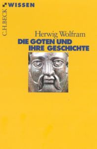 Die Goten und ihre Geschichte Wolfram, Herwig 9783406447792