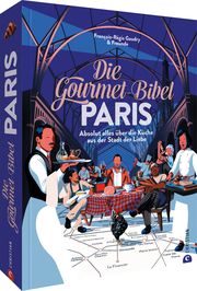 Die Gourmet-Bibel Paris Gaudry, François-Régis 9783959618076