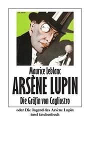 Die Gräfin von Cagliostro oder Die Jugend des Arsène Lupin Leblanc, Maurice 9783458351634