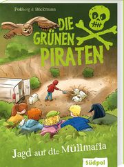 Die Grünen Piraten - Jagd auf die Müllmafia Poßberg, Andrea/Böckmann, Corinna 9783965942714