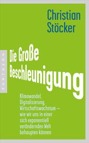 Die Große Beschleunigung Stöcker, Christian 9783570554890