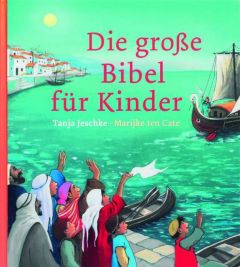 Die große Bibel für Kinder Jeschke, Tanja 9783438040701