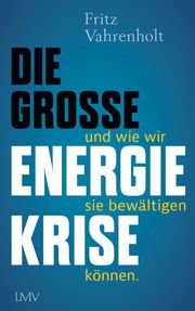 Die große Energiekrise Vahrenholt, Fritz 9783784436586