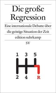 Die große Regression Appadurai, Arjun/Bauman, Zygmunt/Porta, Donatella della u a 9783518072912