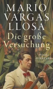 Die große Versuchung Vargas Llosa, Mario 9783518431788