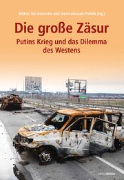 Die große Zäsur Blätter für deutsche und internationale Politik 9783982132310