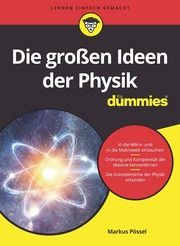 Die großen Ideen der Physik für Dummies Pössel, Markus 9783527718931