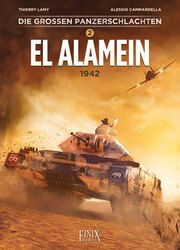 Die großen Panzerschlachten 2 - El Alamein 1942 Lamy, Thierry/Cammardella, Alessio 9783910965102
