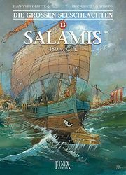 Die Großen Seeschlachten 13 - Salamis 480 v.Chr. Delitte, Jean-Yves/Lo Storto, Francesco 9783948057244